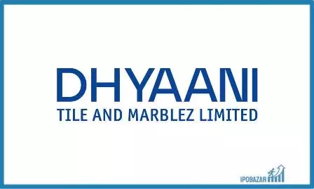 Dhyaani Tile IPO Dates, GMP, Price, & Allotment Details 2022