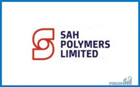 Sah Polymers IPO Dates, Review, Price, Form, & Allotment 2022