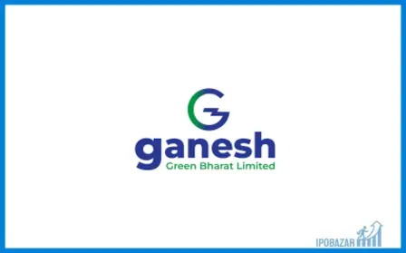 Ganesh Green Bharat IPO