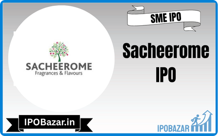 Sacheerome IPO GMP