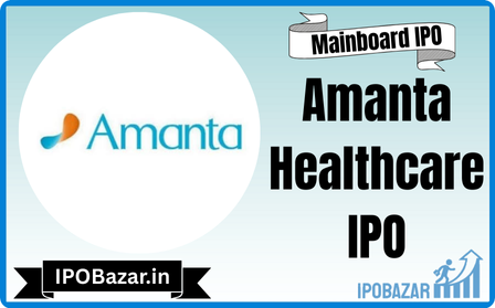 Amanta Healthcare IPO