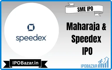 Maharaja & Speedex IPO Subscription Status